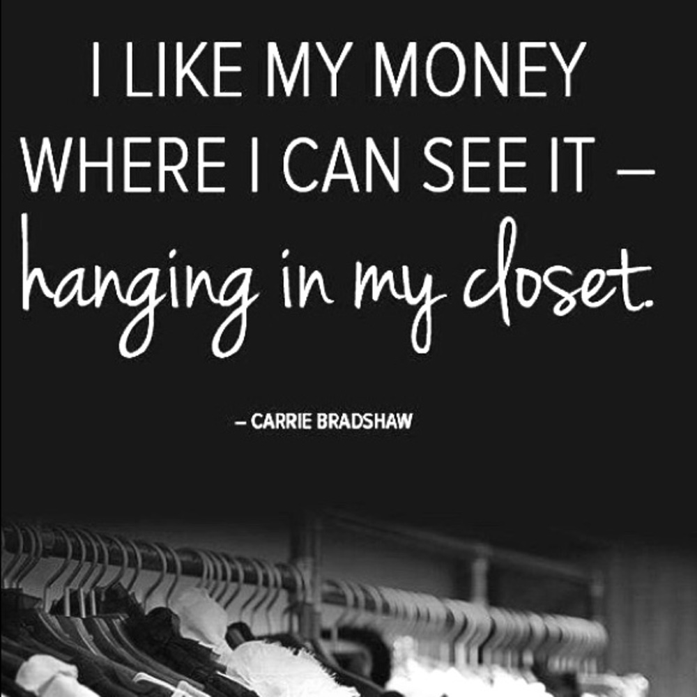 - Carrie Bradshaw